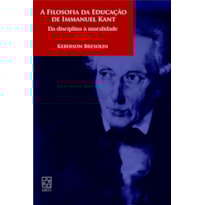 A FILOSOFIA DA EDUCAÇÃO DE IMMANUEL KANT - DA DISCIPLINA A MORALIDADE