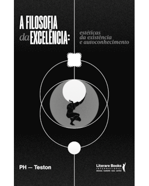 A filosofia da excelência: Estéticas da existência e autoconhecimento
