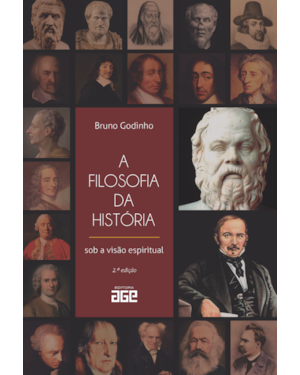 A FILOSOFIA DA HISTÓRIA SOB A VISÃO ESPIRITUAL - 2ª EDIÇÃO