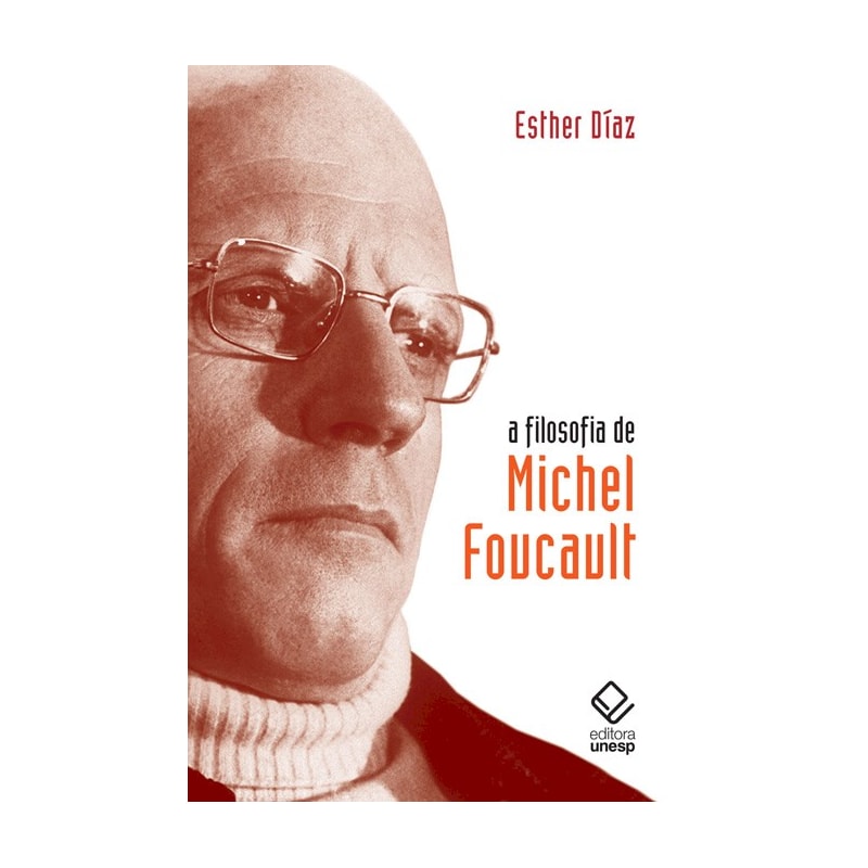 A FILOSOFIA DE MICHEL FOUCAULT