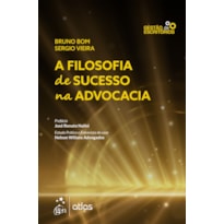 A FILOSOFIA DE SUCESSO NA ADVOCACIA - 1ª EDIÇÃO 2022