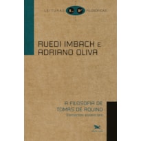 A FILOSOFIA DE TOMÁS DE AQUINO - ELEMENTOS ESSENCIAIS