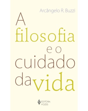 A FILOSOFIA E O CUIDADO DA VIDA