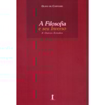A FILOSOFIA E SEU INVERSO & OUTROS ESTUDOS
