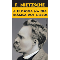 A filosofia na era trágica dos gregos