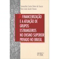A financeirização e a atuação de grupos estrangeiros no ensino superior privado no Brasil