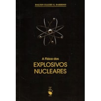 A FÍSICA DOS EXPLOSIVOS NUCLEARES