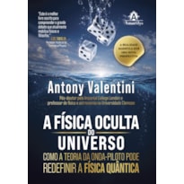 A física oculta do universo: Como a teoria da onda-piloto pode redefinir a física quântica