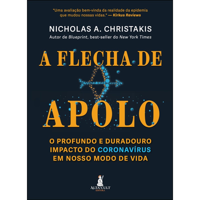 A flecha de apolo: o profundo e duradouro impacto do coronavírus em nosso modo de vida