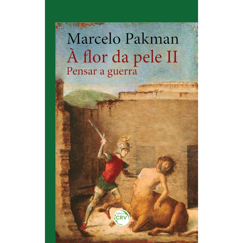 À FLOR DA PELE II:PENSAR A GUERRA