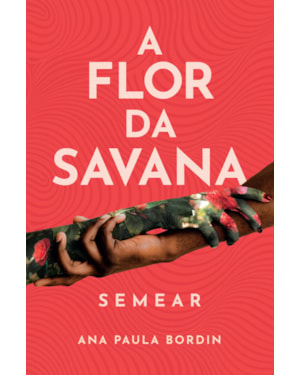 A FLOR DA SAVANA: SEMEAR