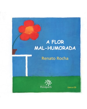 A FLOR MAL-HUMORADA