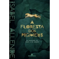 A FLORESTA DOS PIGMEUS (VOL. 3 AS AVENTURAS DA ÁGUIA E DO JAGUAR)