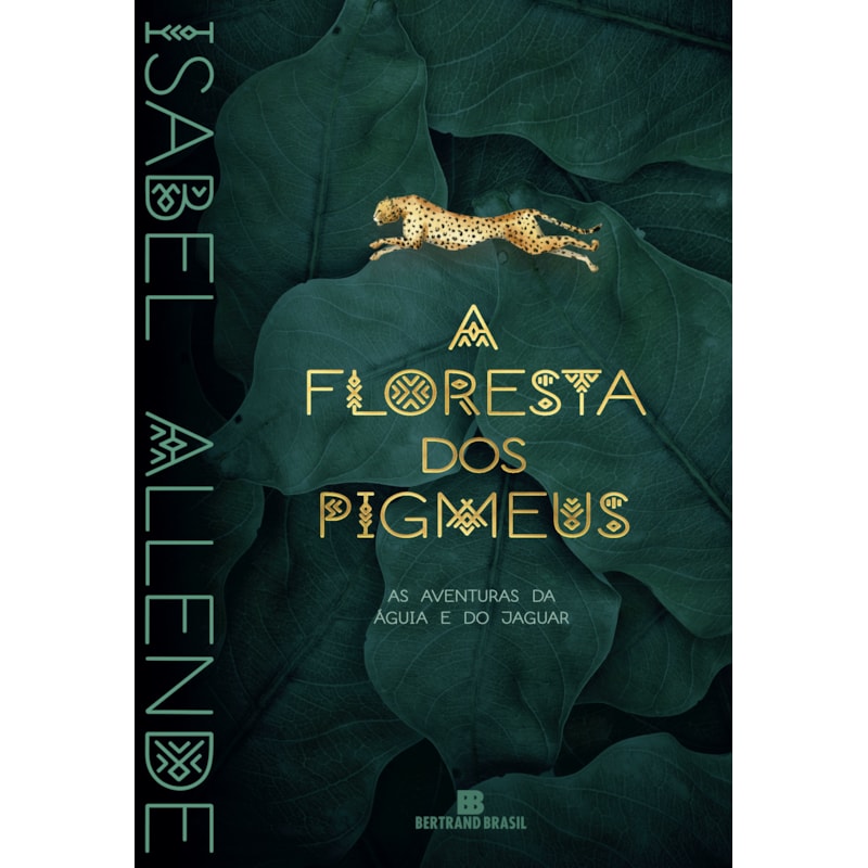 A FLORESTA DOS PIGMEUS (VOL. 3 AS AVENTURAS DA ÁGUIA E DO JAGUAR)
