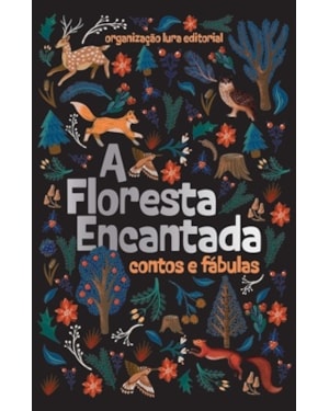 A FLORESTA ENCANTADA: CONTOS E FÁBULAS