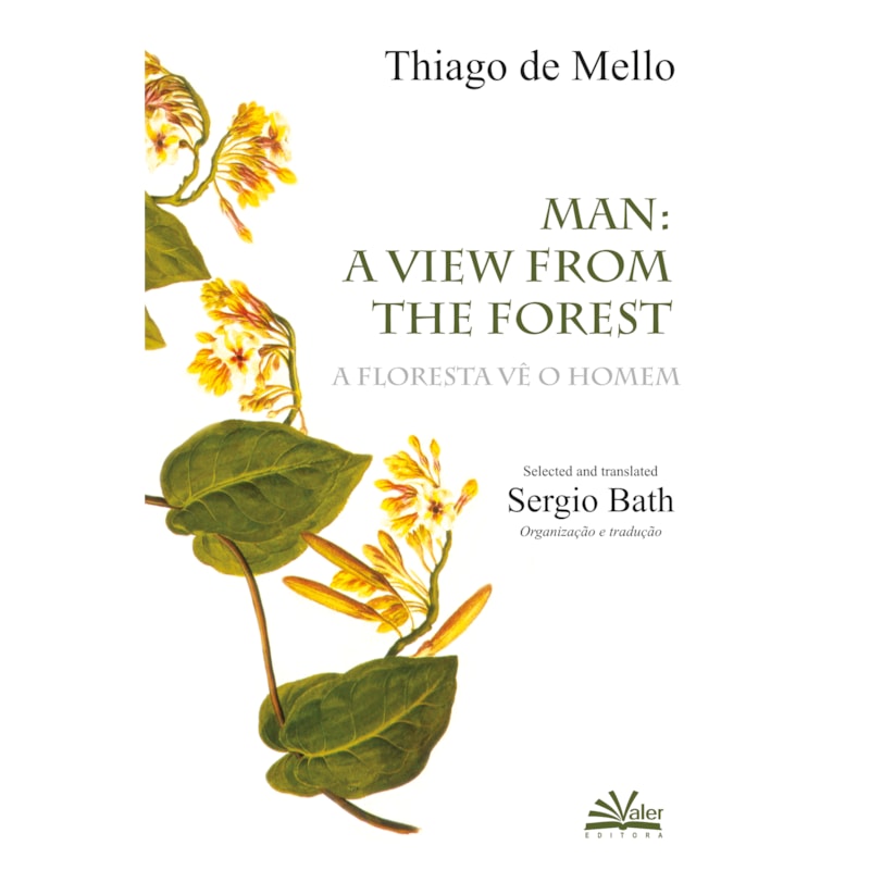 A FLORESTA VÊ O HOMEM - MAN A VIEW FROM THE FOREST