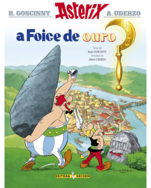A FOICE DE OURO (Nº 2 AS AVENTURAS DE ASTERIX)