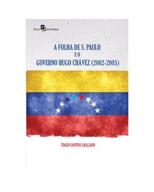 A Folha de S. Paulo e o governo Hugo Chávez (2002-2005)