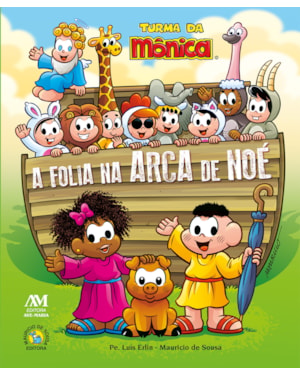 A FOLIA NA ARCA DE NOÉ - TURMA DA MÔNICA