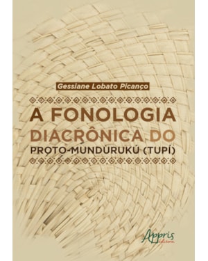 A FONOLOGIA DIACRÔNICA DO PROTO-MUNDURUKÚ (TUPÍ)