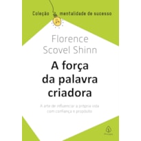 A FORÇA DA PALAVRA CRIADORA