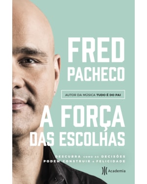A FORÇA DAS ESCOLHAS: DESCUBRA COMO AS DECISÕES PODEM CONSTRUIR A FELICIDADE