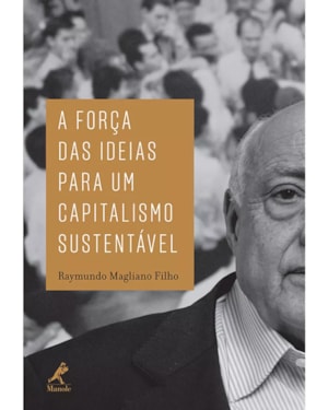 A FORÇA DAS IDEIAS PARA UM CAPITALISMO SUSTENTÁVEL
