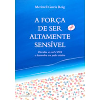 A FORÇA DE SER ALTAMENTE SENSÍVEL