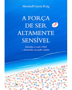 A FORÇA DE SER ALTAMENTE SENSÍVEL
