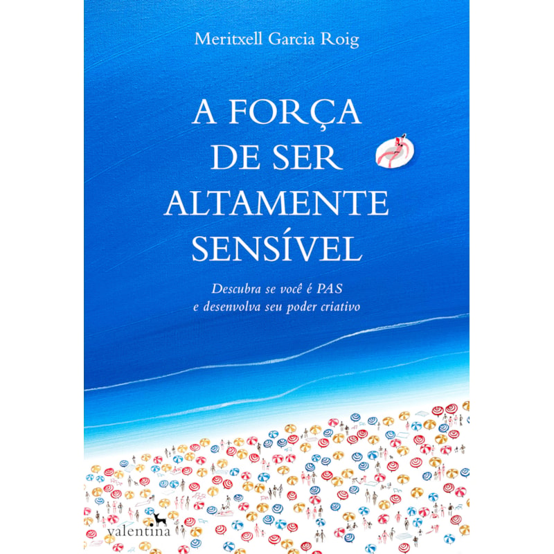 A FORÇA DE SER ALTAMENTE SENSÍVEL