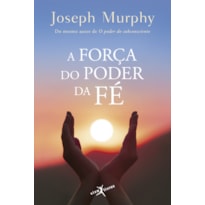 A FORÇA DO PODER DA FÉ (EDIÇÃO DE BOLSO)