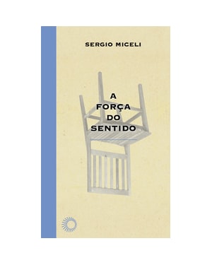 A FORÇA DO SENTIDO