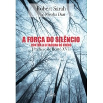 A FORÇA DO SILÊNCIO: CONTRA A DITADURA DO RUÍDO