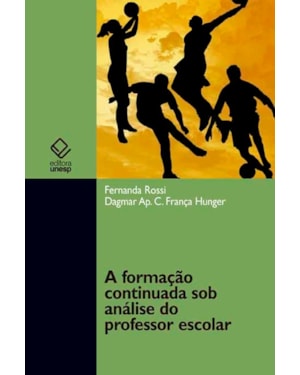 A FORMAÇÃO CONTINUADA SOB ANÁLISE DO PROFESSOR ESCOLAR
