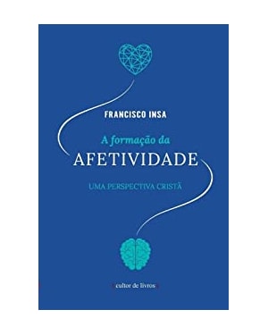 A formação da afetividade - uma perspectiva cristã