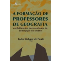 A formação de professores de geografia: contribuições para mudança de concepção de ensino