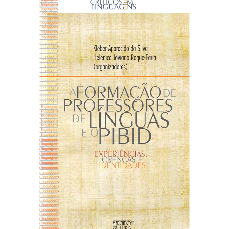 A formação de professores de línguas e o Pibid: experiências, crenças e identidades