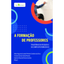 A formação de professores: trajetórias da pesquisa e do campo epistemológico