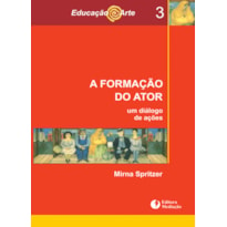 A FORMAÇÃO DO ATOR - UM DIÁLOGO DE AÇÕES