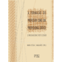 A formação do professor como um profissional crítico: linguagem e reflexão