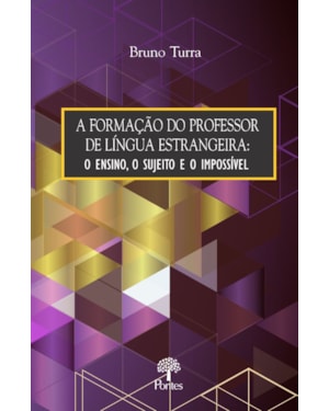 A FORMAÇÃO DO PROFESSOR DE LÍNGUA ESTRANGEIRA