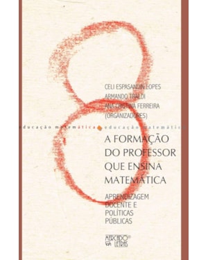 A formação do professor que ensina matemática: aprendizagem docente e políticas públicas