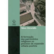 A FORMAÇÃO DOS PATRIMÔNIOS RELIGIOSOS NO PROCESSO DE EXPANSÃO URBANA PAULISTA (1850-1900)