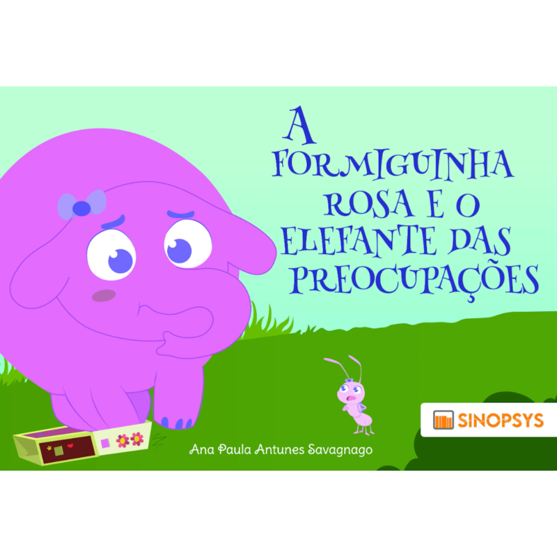 A formiguinha rosa e o elefante das preocupações