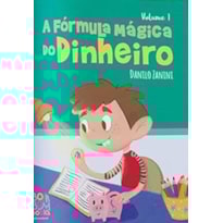 A FORMULA MAGICA DO DINHEIRO