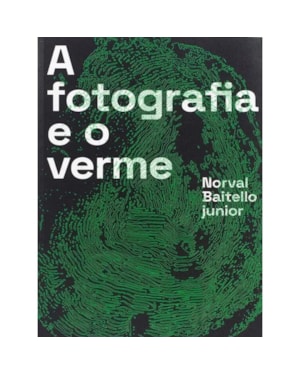 A FOTOGRAFIA E O VERME