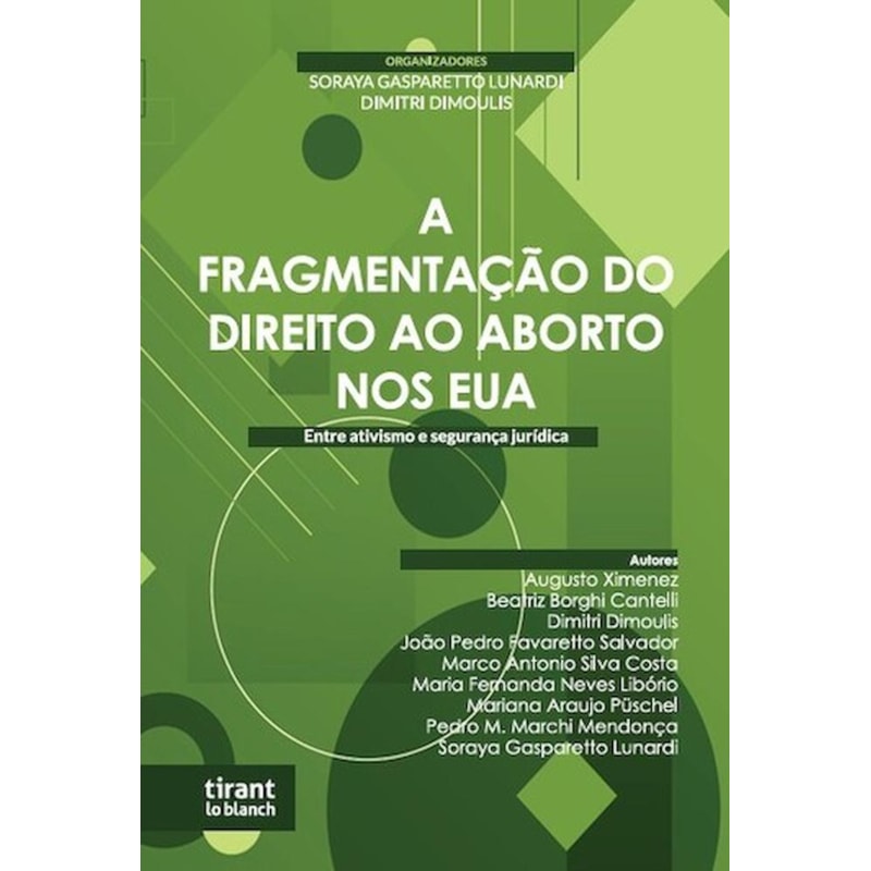 A FRAGMENTAÇÃO DO DIREITO AO ABORTO NOS EUA: ENTRE ATIVISMO E SEGURANÇA JURÍDICA