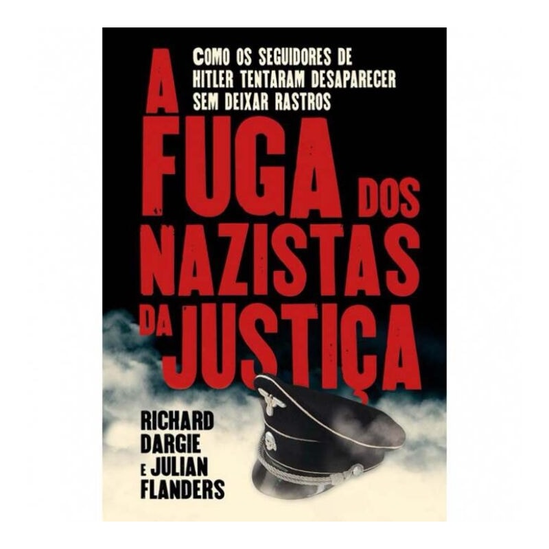 A fuga dos nazistas da justiça