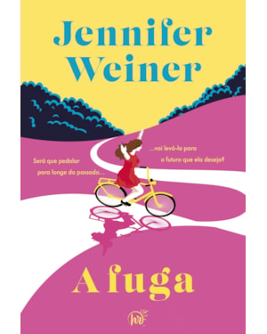 A FUGA - UMA VIAGEM TRANSFORMADORA DE NOVA YORK ÀS CATARATAS DO NIÁGARA ESCRITA PELA BEST-SELLER JENNIFER WEINER
