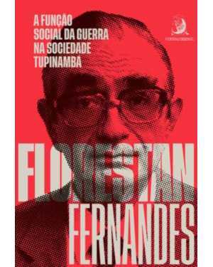 A FUNÇÃO SOCIAL DA GUERRA NA SOCIEDADE TUPINAMBÁ